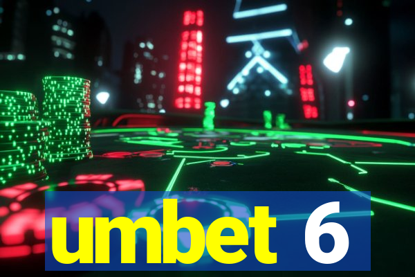 umbet 6